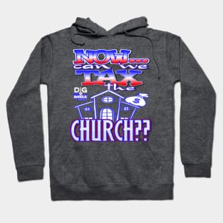 TAX THE CHURCH Hoodie